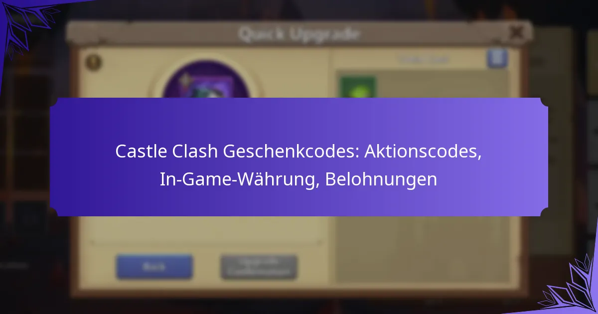 Castle Clash Geschenkcodes: Aktionscodes, In-Game-Währung, Belohnungen