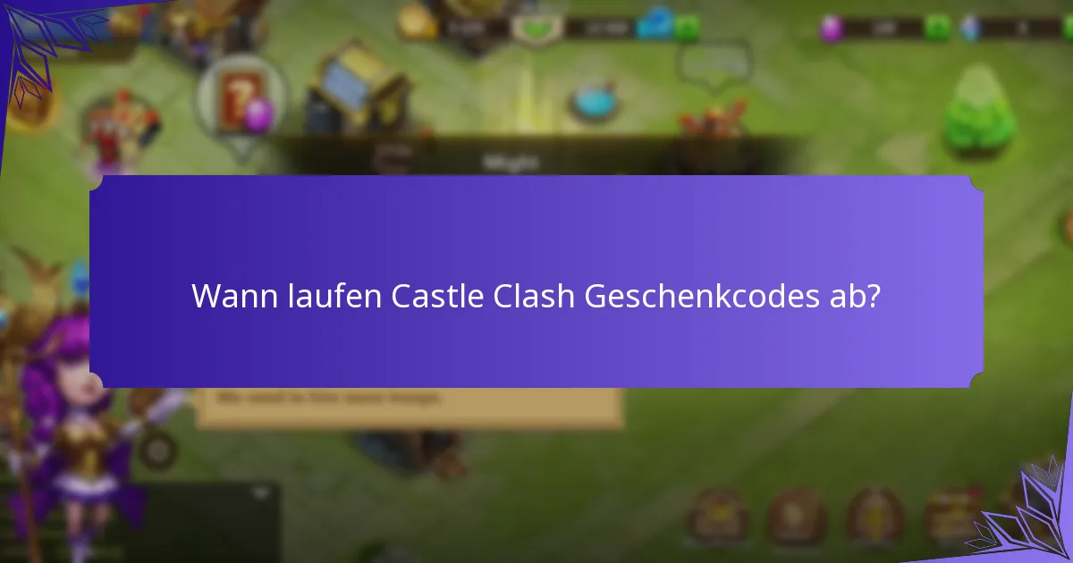 Welche Castle Clash Geschenkcodes sind derzeit gültig?