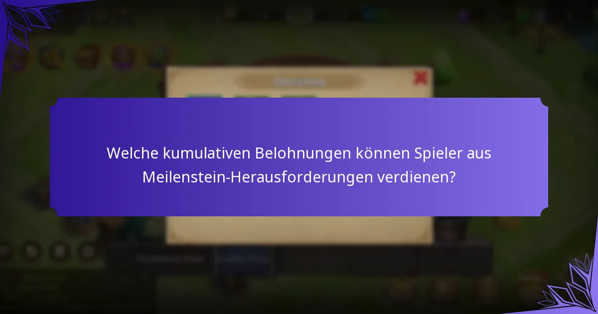 Wie viele Edelsteine können durch Meilenstein-Herausforderungen verdient werden?