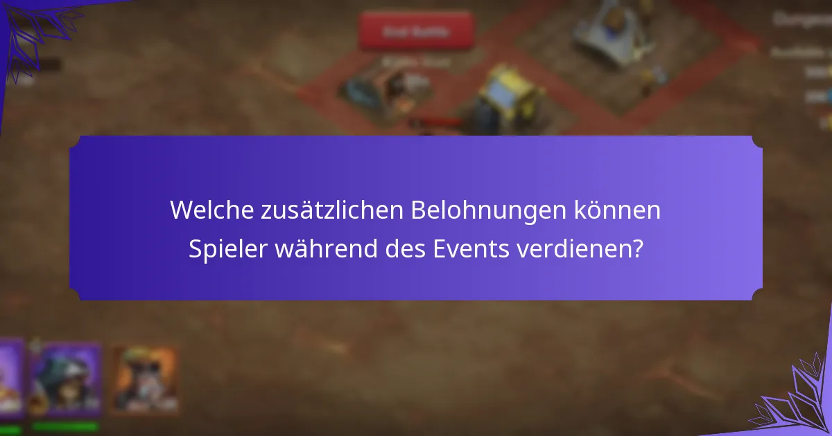 Welche Tipps und Strategien können helfen, die Belohnungen während des Events zu maximieren?